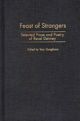 Feast of Strangers: Selected Prose and Poetry of Reuel Denney