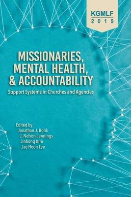 Missionaries, Mental Health, and Accountability: Support Systems in Churches and Agencies