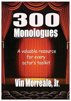 300 Monologues: A Valuable Resource For Every Actor’’s Toolkit