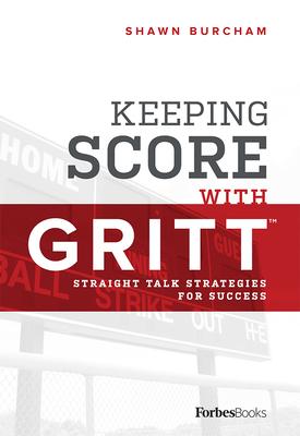 Keeping Score with Gritt: Straight Talk Strategies for Success