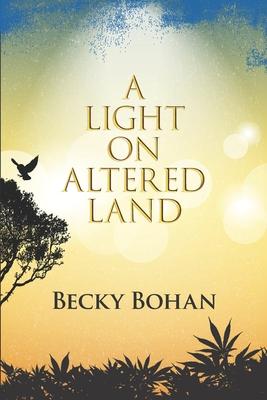 A Light on Altered Land