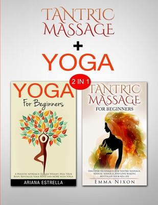 Tantric Massage & Yoga: 2 in 1 Bundle - Body, Mind and Soul