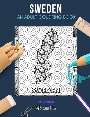 Sweden: AN ADULT COLORING BOOK: A Sweden Coloring Book For Adults