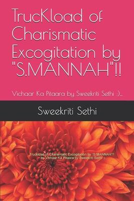 TrucKload of Charismatic Excogitation by S.MANNAH!!: Vichaar Ka Pitaara by Sweekriti Sethi: )...