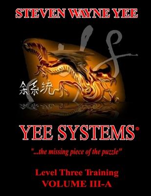 Yee Systems Volume III A: Level Three Training