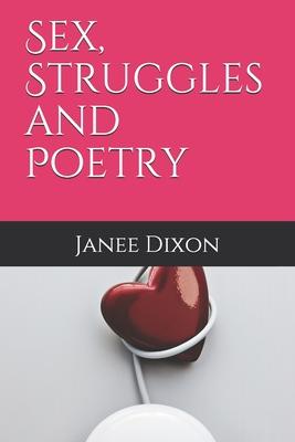 Sex, Struggles and Poetry