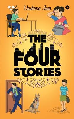 The Four Stories: 4 fascinating stories. All interconnected in a way that only ’’you’’ can discover.