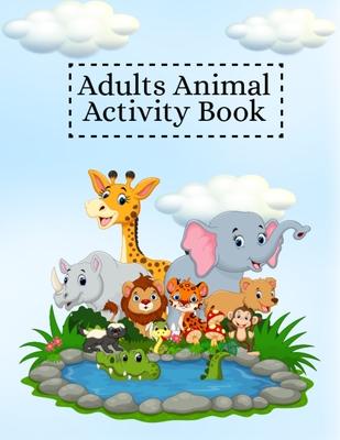 Adults Animal Activity Book: Animal Adult Coloring Book for Adults Relaxation, This Art Coloring Books for Adults will Help You to Relief Stress, S