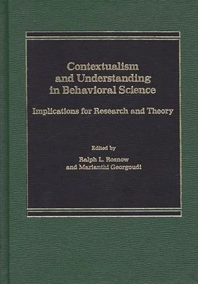 Contextualism and Understanding in Behavioral Science: Implications for Research and Theory