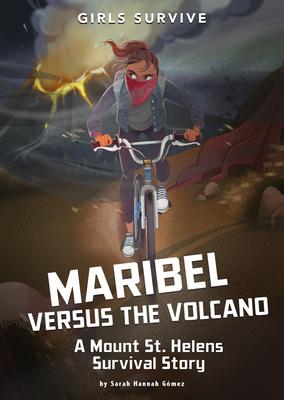 Maribel Versus the Volcano: A Mount St. Helens Survival Story