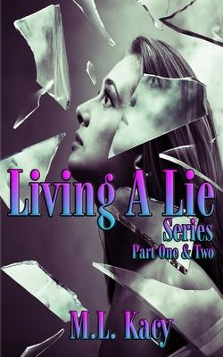 Living A Lie Series: Part One & Two