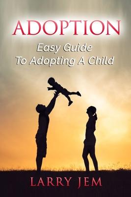 Adoption: Guidе tо Adорting A Child