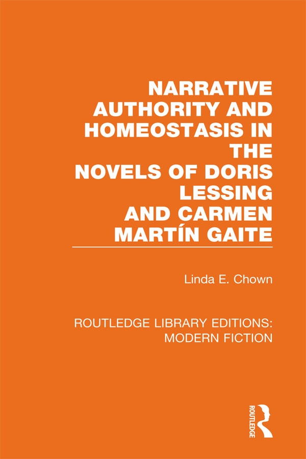 Narrative Authority and Homeostasis in the Novels of Doris Lessing and Carmen Martín Gaite