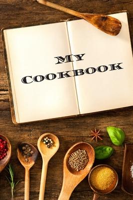 My Cookbook: An easy way to create your very own recipe cookbook with your favorite or created recipes an 6x9 125 writable pages,