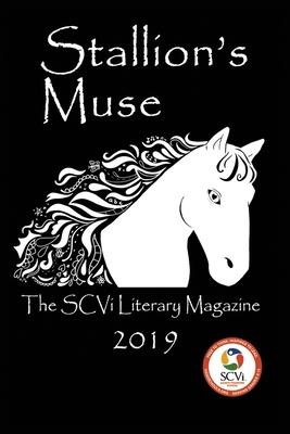 Stallion’’s Muse: The SCVi Literary Magazine 2019