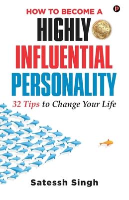 How to Become a Highly Influential Personality