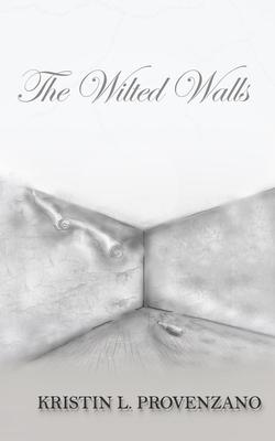 The Wilted Walls