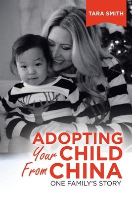 Adopting Your Child from China: One Family’’s Story