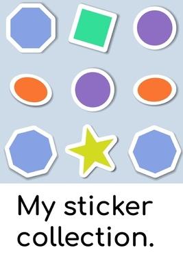 My sticker collection: A book to keep your sticker collection in!