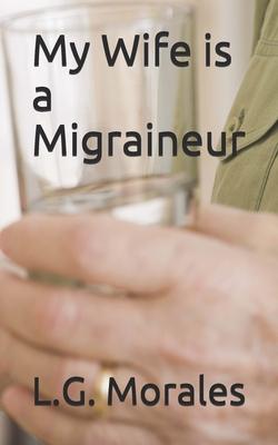My Wife is a Migraineur