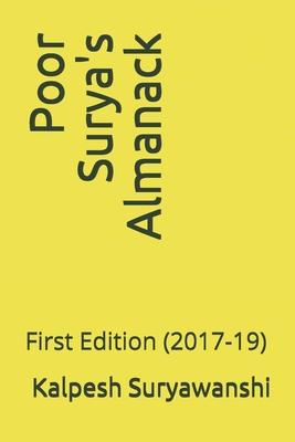 Poor Surya’’s Almanack: First Edition (2017-19)