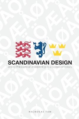 Scandinavian Design and its Philosophical Underpinnings to a Social Democracy