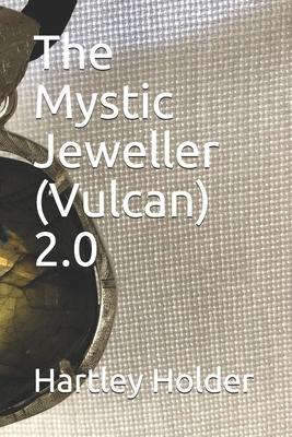 The Mystic Jeweller (Vulcan) 2.0