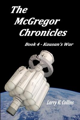 The McGregor Chronicles: Book 4 - Kaùsan’’s War