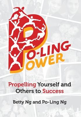 Po-Ling Power: Propelling Yourself and Others to Success