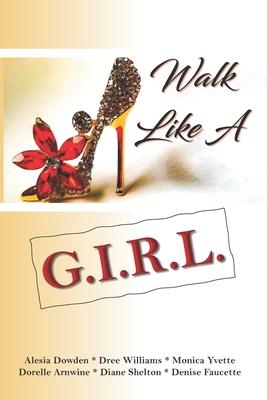 Walk Like A Girl: With Purpose, With Patience, With Peace