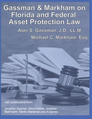 Gassman & Markham Florida & Federal Asset Protection Law
