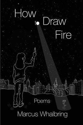 How to Draw Fire