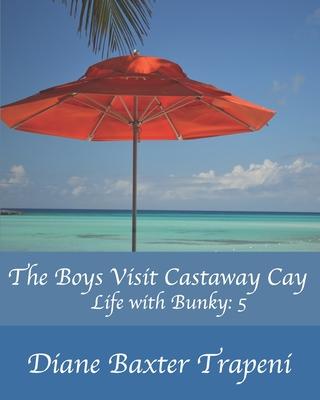 The Boys Visit Castaway Cay: Life with Bunky: 5