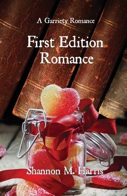 First Edition Romance: A Garriety Romance
