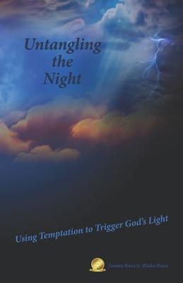 Untangling the Night: Using Temptation to Trigger God’’s Light