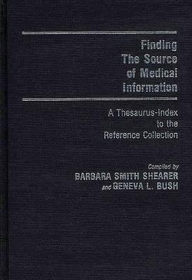 Finding the Source of Medical Information: A Thesaurus-Index to the Reference Collection