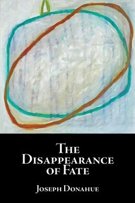 The Disappearance of Fate