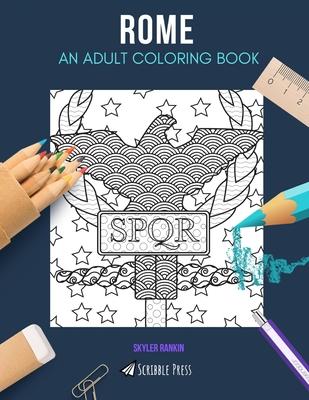 Rome: AN ADULT COLORING BOOK: A Rome Coloring Book For Adults