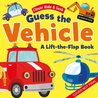 Guess the Vehicles: A Lift-The-Flap Book - With 35 Flaps!volume 2