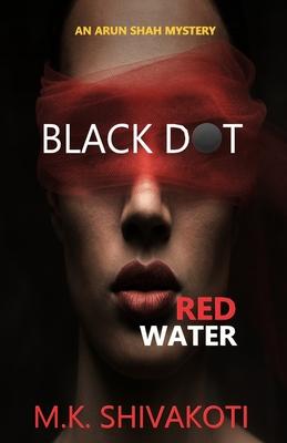 Black Dot, Red Water