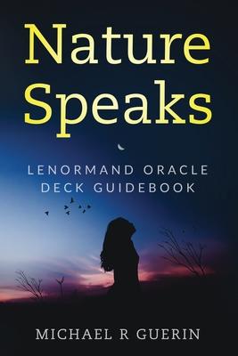 Nature Speaks: Lenormand Oracle Deck Guidebook