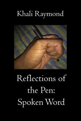 Reflections of the Pen: Spoken Word