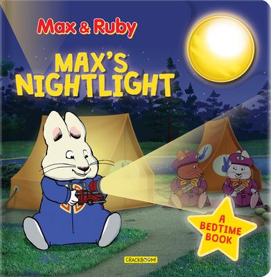 Max & Ruby: Max’s Nightlight: A Bedtime Book