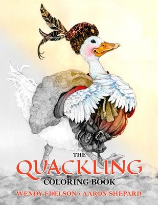 The Quackling Coloring Book: A Grayscale Adult Coloring Book and Children’’s Storybook Featuring a Favorite Folk Tale