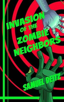 Invasion of the Zombie Neighbors