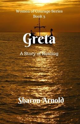 Greta: A Story of Healing