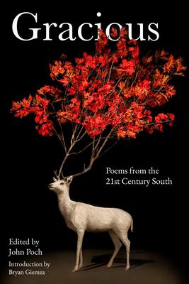 Gracious: Poems of the 21st Century South