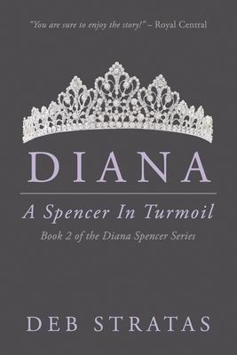 Diana, A Spencer in Turmoil