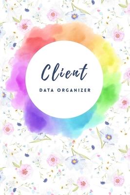 Client Data Organiser: Hairstylist Client Data Organizer Log Book & Client Record Book for Customer Information in Salon with Large Data.