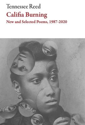 Califia Burning: Poems, 2012-2019